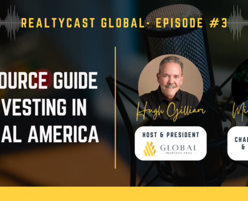 RealtyCast Global #3: A Resource Guide for Investing in Central America with Michael Cobb