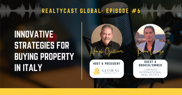 RealtyCast Global #6: Innovative Strategies for Buying Property in Italy with Piero Lorenzo