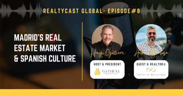 RealtyCast Global #8 Madrid Real Estate Market & Spanish Culture with Antonio Barbosa