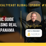 RealtyCast Global #12: A Strategic Guide to Purchasing Real Estate in Panama with Arnulfo Arias