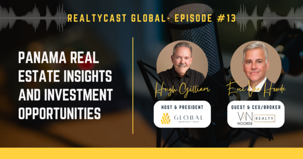 RealtyCast Global #13: Panama Real Estate Insights and Investment Opportunities with Eric Van Hoorde