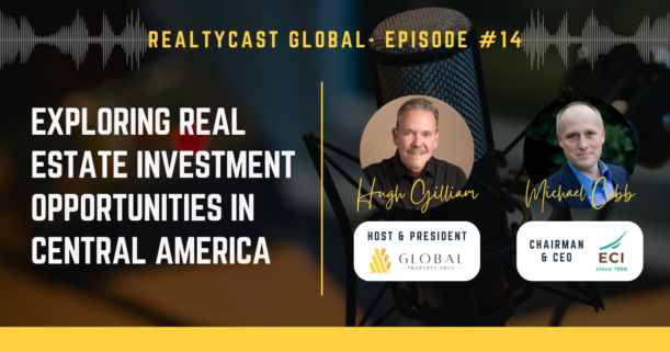 RealtyCast Global #14 Exploring Real Estate investment opportunities in Central America with Michael Cobb